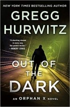 Gregg Hurwitz - Out of the Dark