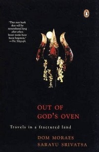Дом Мораес - Out of God 's Oven: Travels in a Fractured Land