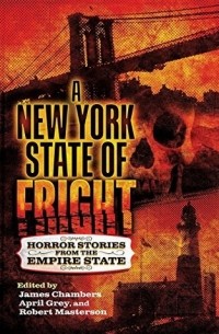 без автора - A New York State of Fright: Horror Stories from the Empire State
