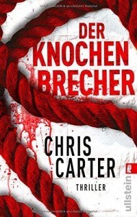 Крис Картер - Der Knochenbrecher