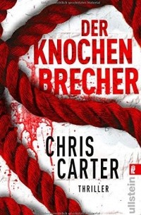 Крис Картер - Der Knochenbrecher