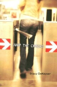 Стейси Декейсер - Jump the Cracks