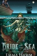 Эмма Хэмм - Bride of the Sea