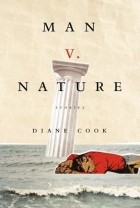 Diane Cook - Man V. Nature
