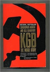  - KGB: The Inside Story of Its Foreign Operations from Lenin to Gorbachev