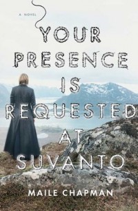 Мэйл Чепмен - Your Presence Is Requested at Suvanto