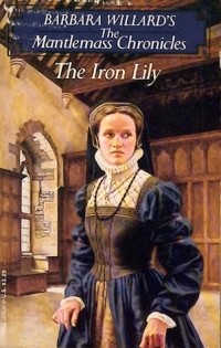 Барбара Уиллард - The Iron Lily
