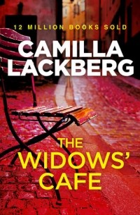 Camilla Lackberg - The Widows’ Cafe