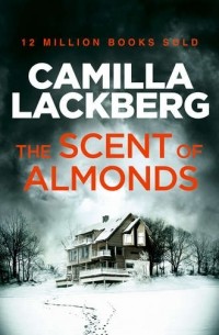 Camilla Lackberg - The Scent of Almonds