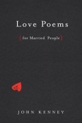 John Kenney - Love Poems for Married People