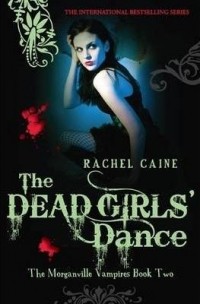 Rachel Caine - The Dead Girls' Dance