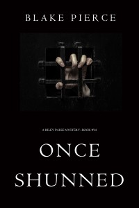 Blake Pierce - Once Shunned