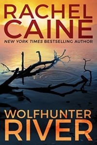 Rachel Caine - Wolfhunter River