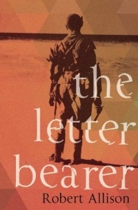 Роберт Эллисон - The Letter Bearer