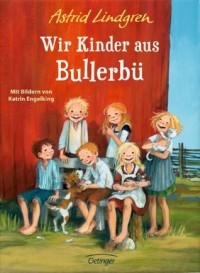 Astrid Lindgren - Wir Kinder aus Bullerbü