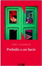 Тони Лаудадио - Preludio a un bacio