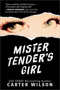 Картер Уилсон - Mister Tender's Girl