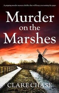 Клэр Чейз - Murder on the Marshes