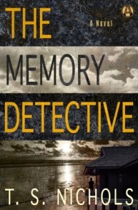 Т. С. Николс - The Memory Detective