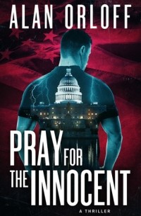 Алан Орлофф - Pray for the Innocent