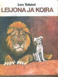 Лев Толстой - Leijona ja koira / Лев и собачка. Рассказ (на финском языке)