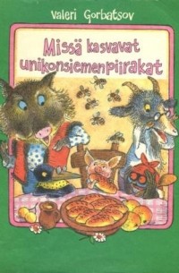 Missä kasvavat unikonsiemenpiirakat
