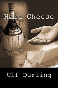 Ульф Дурлинг - Hard Cheese