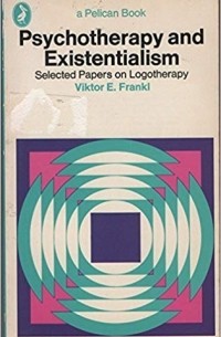 Viktor E. Frankl - Psychotherapy and Existentialism: Selected Papers on Logotherapy