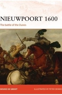 Bouko de Groot - Nieuwpoort 1600: The first modern battle