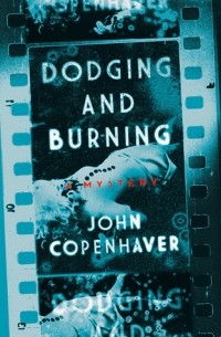 Джон Копенхавер - Dodging and Burning