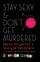  - Stay Sexy &amp; Don&#039;t Get Murdered: The Definitive How-To Guide