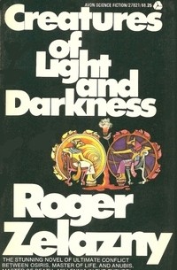 Roger Zelazny - Creatures of Light and Darkness