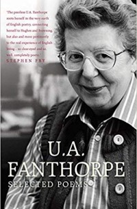 U.A. Fanthorpe - Selected Poems