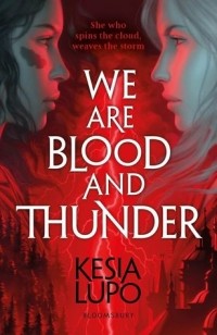 Кесия Люпо - We Are Blood and Thunder
