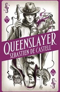 Sebastien de Castell - Queenslayer