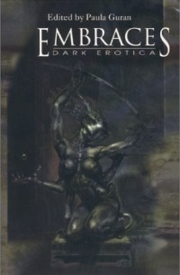 Paula Guran - Embraces: Dark Erotica