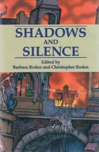  - Shadows and Silence