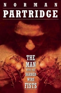 The Man with the Barbed-Wire Fists