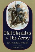 Пол Эндрю Хаттон - Phil Sheridan and His Army