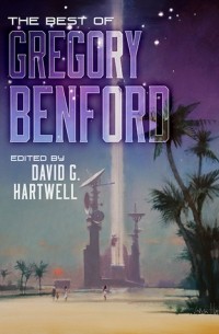 Грегори Бенфорд - The Best of Gregory Benford
