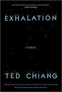 Тед Чан - Exhalation: Stories (сборник)