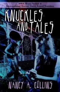 Нэнси Коллинз - Knuckles and Tales