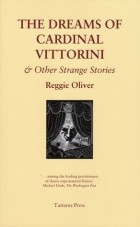 Reggie Oliver - The Dreams of Cardinal Vittorini