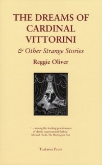 Reggie Oliver - The Dreams of Cardinal Vittorini