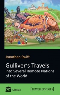 Jonathan Swift - Gulliver's Travels into Several Remote Nations of the World