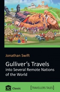 Jonathan Swift - Gulliver's Travels into Several Remote Nations of the World