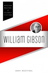Gary Westfahl - William Gibson