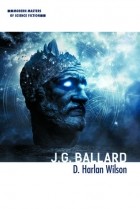 D. Harlan Wilson - J. G. Ballard