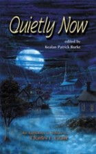 Килан Патрик Берк - Quietly Now: An Anthology in Tribute to Charles L. Grant