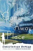 Christopher Barzak - The Gone Away Place